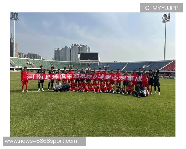 建业足球比赛时间安排及赛事信息一览助您不错过每场精彩对决